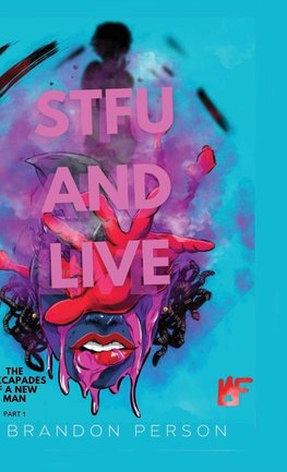 STFU and Live