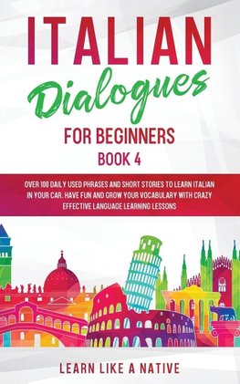 Italian Dialogues for Beginners Book 4