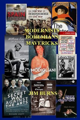 MODERNISTS BOHEMIANS MAVERICKS