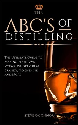 The ABC'S of Distilling