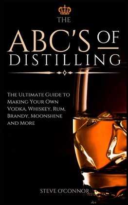 The ABC'S of Distilling