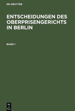 Entscheidungen des Oberprisengerichts in Berlin, Band 1, Entscheidungen des Oberprisengerichts in Berlin Band 1