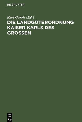 Die Landgüterordnung Kaiser Karls des Grossen