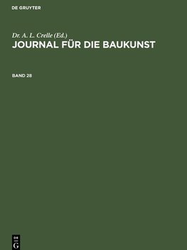 Journal für die Baukunst, Band 28, Journal für die Baukunst Band 28