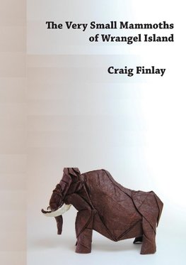 The Very Small Mammoths  of Wrangel Island