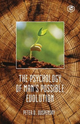 The Psychology Of Mans Possible Evolution