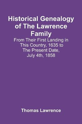 Historical Genealogy Of The Lawrence Family