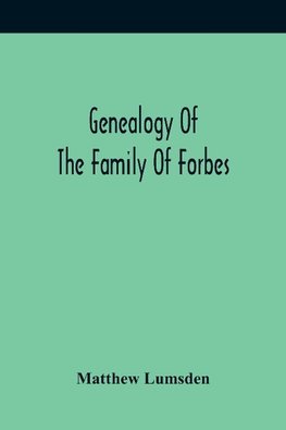 Genealogy Of The Family Of Forbes