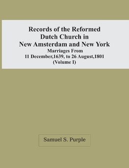 Records Of The Reformed Dutch Church In New Amsterdam And New York