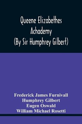 Queene Elizabethes Achademy (By Sir Humphrey Gilbert)