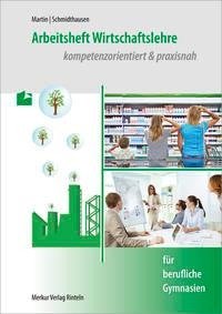 Arbeitsheft Wirtschaftslehre. kompetenzorientiert & praxisnah