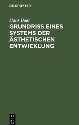 Grundriß eines Systems der ästhetischen Entwicklung