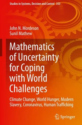 Mathematics of Uncertainty for Coping with World Challenges