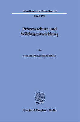 Prozessschutz und Wildnisentwicklung.