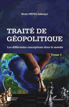 Traité de géopolitique Tome 1