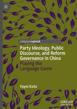 Party Ideology, Public Discourse, and Reform Governance in China