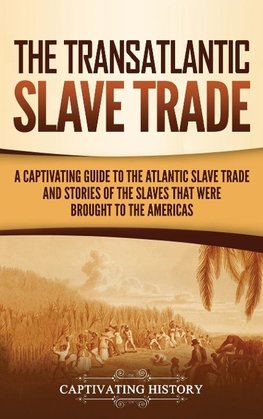 The Transatlantic Slave Trade