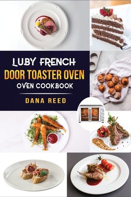 Luby French Door Toaster Oven Cookbook