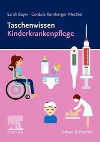 Taschenwissen Kinderkrankenpflege