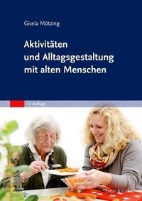 Aktivitäten und Alltagsgestaltung mit alten Menschen