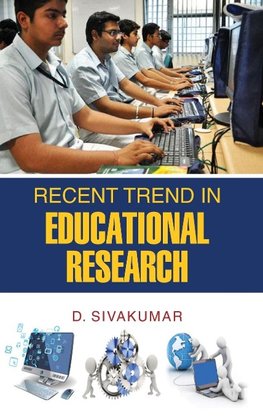 RECENT TREND IN EDUCATIONAL RESEARCH