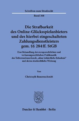 Die Strafbarkeit des Online-Glücksspielanbieters und des hierbei eingeschalteten Zahlungsdienstleisters gem. §§ 284 ff. StGB.