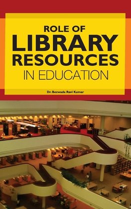 ROLE OF LIBRARY RESOURCES IN EDUCATION