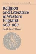 Religion and Literature in Western England, 600 800