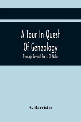 A Tour In Quest Of Genealogy,