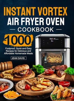 Instant Vortex Air Fryer Oven Cookbook