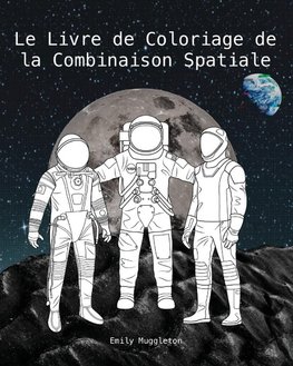 Le Livre de Coloriage de la Combinaison Spatiale