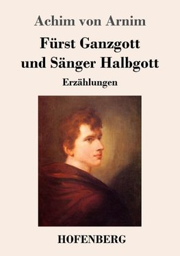 Fürst Ganzgott und Sänger Halbgott