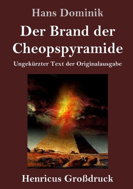 Der Brand der Cheopspyramide (Großdruck)