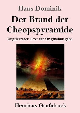 Der Brand der Cheopspyramide (Großdruck)