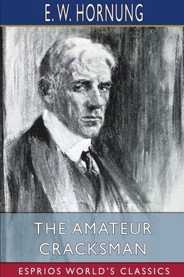 The Amateur Cracksman (Esprios Classics)