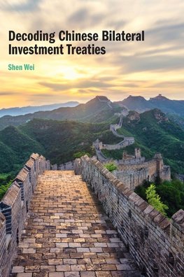 Decoding Chinese Bilateral Investment Treaties