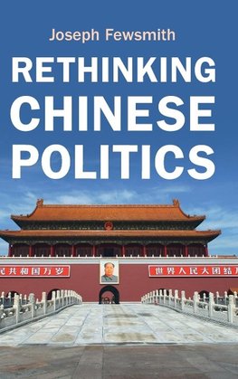 Rethinking Chinese Politics