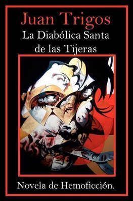 Trigos, J: Diabolica Santa De Las Tijeras