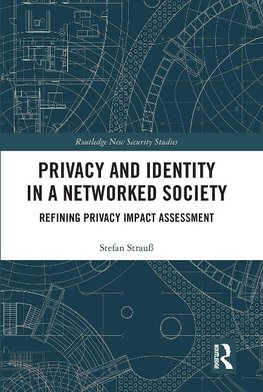 Privacy and Identity in a Networked Society