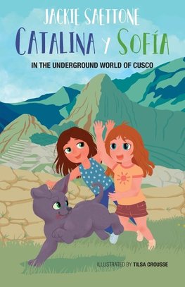 Catalina and Sofia in the underground world of Cusco