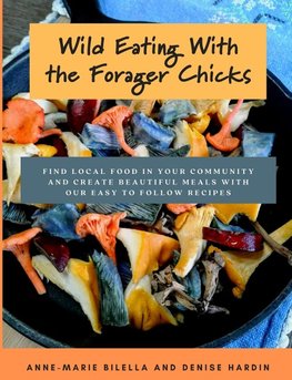 Wild Eating With The Forager Chicks