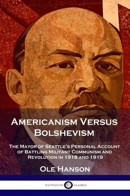 Americanism Versus Bolshevism