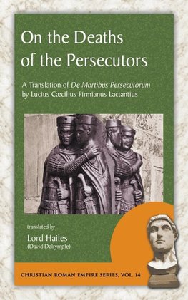 On the Deaths of the Persecutors