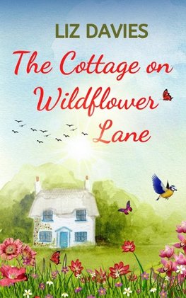 The Cottage on Wildflower Lane