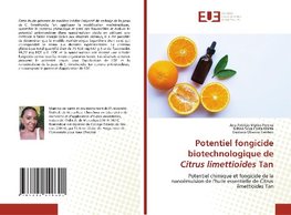 Potentiel fongicide biotechnologique de Citrus limettioides Tan