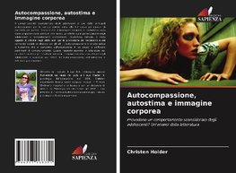 Autocompassione, autostima e immagine corporea