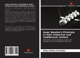 Isaac Newton's Principia in their historical and intellectual context