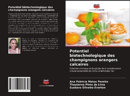 Potentiel biotechnologique des champignons orangers calcaires