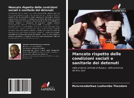 Mancato rispetto delle condizioni sociali e sanitarie dei detenuti