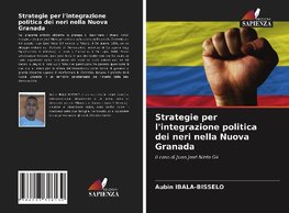 Strategie per l'integrazione politica dei neri nella Nuova Granada